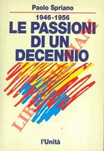 Le passioni di un decennio (1946-1956)