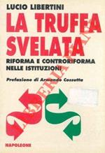 La truffa svelata. Riforma e controriforma nelle istituzioni