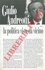 Giulio Andreotti, la politica vista da vicino