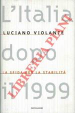 L' Italia dopo il 1999. La sfida per la stabilità