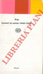 Lavori in corso 1943 - 1946