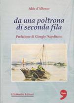 Da una poltrona di seconda fila. Prefazione di Giorgio Napolitano