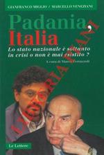 Padania, Italia. Lo Stato nazionale è soltanto in crisi o non è mai esistito?