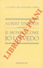 Il mondo come io lo vedo. Prefazione di Giulio Giorello