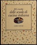 135 Ricette delle scuole di Cucina Italiana