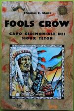 Fools Crow. Capo Cerimoniale Dei Sioux Teton