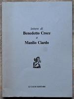 Lettere Di Benedetto Croce A Manlio Ciardo