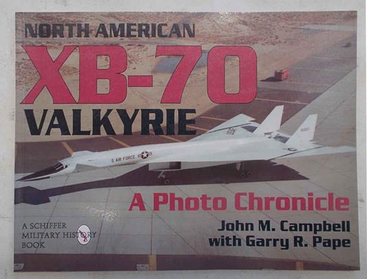 North American XB-70 Valkyrie. A photo chronicle - copertina