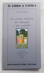 La cucina indiana dei maragià e dei nababbi