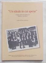 Un ideale in cui sperar. Cinque storie di antifascisti biellesi e vercellesi