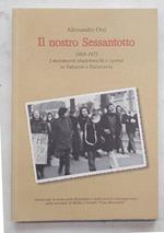 Il nostro Sessantotto. 1968-1973. I movimenti studenteschi e operai in Valsesia e Valsessera