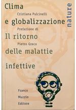 Clima e globalizzazione Il ritorno delle malattie infettive