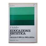 Lettere Sull'educazione Estetica Dell'uomo- Callia O Della Bellezza