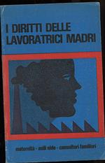 I Diritti Delle Lavoratrici Madri 