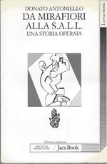 Da Mirafiori Alla S.A.L.L. - Una Storia Operaia