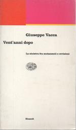 Vent'anni Dopo - La Sinistra fra Mutamenti e Revisioni 