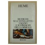 Ricerche Sull'intelletto Umano e Sui Principi Della Morale