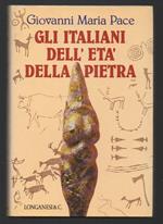 Gli Italiani Dell'età Della Pietra 