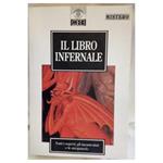 Il Libro Infernale-tutti I Segreti, Gli Incantesimi e Le Stregonerie