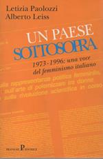 Un Paese Sottosopra. 1973-1996: Una Voce Del Femminismo Italiano 