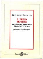 Il Primo Behrens - Origini Del Moderno in Architettura