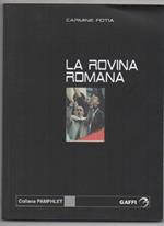 La Rovina Romana-roma 2013 Un Piano Segreto per La Conquista Del Campidoglio