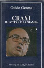 Craxi Il Potere e La Stampa 