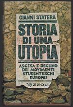 Storia di Una Utopia Ascesa e Declino Dei Movimenti Studenteschi Europei 