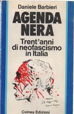 Agenda Nera - Trent'anni di Neofascismo in Italia 