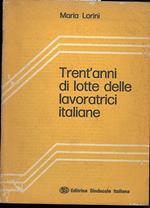 Trent'anni di Lotte Delle Lavoratrici Italiane 