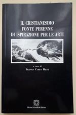 Il Cristianesimo Fonte Perenne di Ispirazione per Le Arti