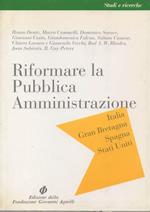 Riformare La Pubblica Amministrazione - Italia, Gran Bretagna, Spagna, Stati Uniti 