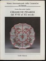 Ceramiche Pesaresi Dal Xviii Al Xx Secolo