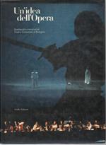 Un idea Dell'opera-spettacoli e Interpreti Al Teatro Comunale di Bologna 1984-1989 