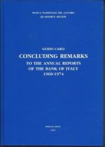 Concluding Remarks - To The Annual Reports Of The Bank Of Italy 1960-1974