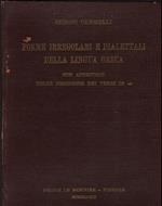 Forme Irregolari e Dialettali Della Lingua Greca - con Appendice Delle Desinenze Dei Verbi in Omega 