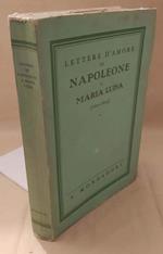 Lettere D'amore di Napoleone a Maria Luisa 1810 - 1814 
