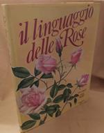 Il Linguaggio Delle Rose 