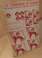 Le Ciminiere di Bambù 99 Poesie Cinesi Dal Balzo in Avanti a Oggi 