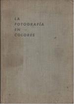 La Fotografia En Colores - Teoria Y Pratica