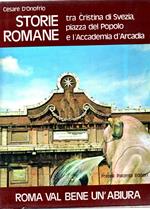 Roma Val Bene Un'abiura - Storie Romane - tra Cristina di Svezia, Piazza Del Popolo e L'accademia D'arcadia-