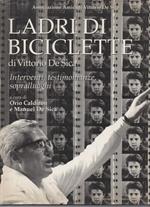 Ladri di Biciclette di Vittorio De Sica Interventi, Testimonianze, Sopralluoghi