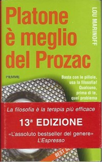 Platone e Meglio Del Prozac - Lou Marinoff - Libro Usato - Piemme 