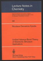 Unified Lalence Bond Theory Of Electronic Structure Applications 