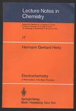 Electrochemistry-a Reformulation Of The Basic Principies 