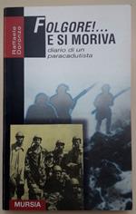 Folgore!... e Si Moriva-diario di Un Paracadutista