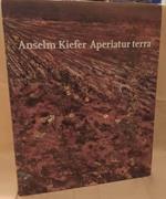 Anselm Kiefer Aperiatur Terra