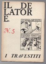 Il Delatore N. 5 I Travestiti 