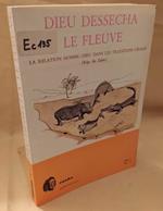 Dieu Dessecha Le Fleuve La Relation Homme-dieu Dans Les Traditions Orales (rep. Du Zaire) 