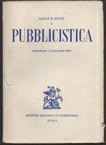 Saggi e Studi di Pubblicistica - Undicesima e Dodicesima Serie 